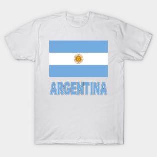 The Pride of Argentina - Argentine Flag Design T-Shirt